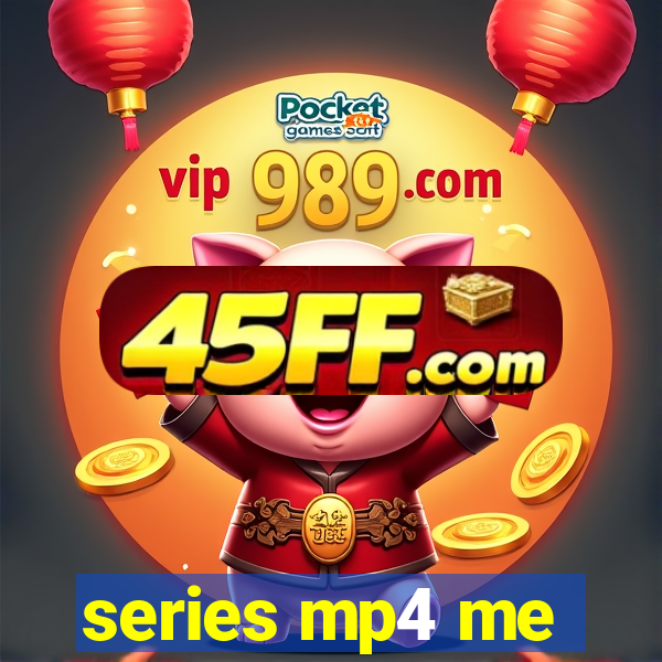 series mp4 me